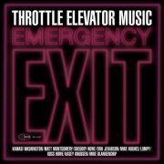 Throttle Elevator Music, Kamasi Washington & Erik Jekabson - Emergency Exit (2020)