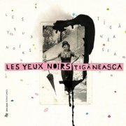 Les Yeux Noirs - Tiganeasca (2010) [Hi-Res]