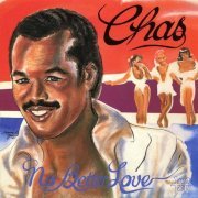 Chas - No Better Love (1985) [2007]