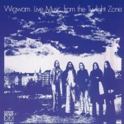 Wigwam ‎- Live Music From The Twilight Zone (1995)