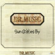 Dr. Music - Sun Goes By (Reissue) (1972/2006)