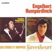 Engelbert Humperdinck - We Made It Happen & Sweetheart (2009)