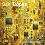 San Tropez - Museum of Modern History (2025) [Hi-Res]