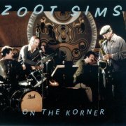 Zoot Sims - On the Korner (1994) [CDRip]