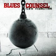 Blues Counsel - Slow Demolition (2016)