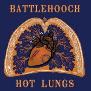 Battlehooch - Hot Lungs (2013)