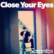 Sarantos - Close Your Eyes (2015)