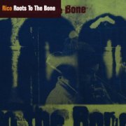 Rico - Roots To The Bone (1995) FLAC