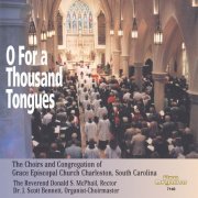 J. Scott Bennett, Choir of Grace Episcopal Church, Charleston, South Carolina USA, St. Nicholas Choir (RSCM), St. Dunstan's Guild Change Ringers - O For a Thousand Tongues (2026)