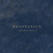 Philippe Pierlot - Meditation (2022) [Hi-Res]