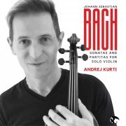 Andrej Kurti - Bach: Sonatas and Partitas for Solo Violin (2024) [Hi-Res]