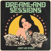 Eddy Lee Ryder - Sweet Delusions: Dreamland Sessions (Deluxe-ish) (2025) [Hi-Res]
