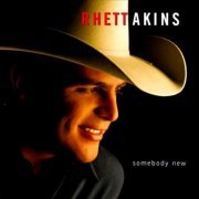 Rhett Akins - Somebody New (1996)