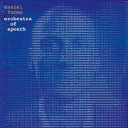 Daniel Formo - Orchestra of Speech (2023)