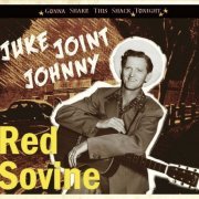 Red Sovine - Juke Joint Johnny: Gonna Shake This Shack Tonight (2012)