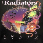 The Radiators ‎– Snafu 10-31-'91 (1992)