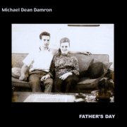 Michael Dean Damron - Father's Day (2009)