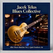 Jacek Telus Blues Collective - After Hours Sketches Vol. 2: Quiet Southern Air (2026) Hi Res