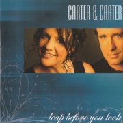 Carter & Carter - Leap Before You Look (2007)