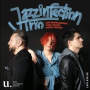 Jazzinfection Trio - Jazzinfection Trio (2025) [Hi-Res]