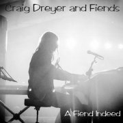 Craig Dreyer - A Fiend Indeed (2026) Hi Res