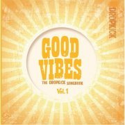 Dropkick - Good Vibes: The Dropkick Songbook Vol. 1 (2014)