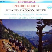 Ferde Grofe - Grofe: Grand Canyon Suite & Concerto for Piano and Orchestra (1960)