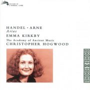 Emma Kirkby , Academy of Ancient Music, Christopher Hogwood - Handel & Arne Arias (2014)