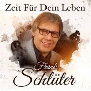 Frank Schlüter - Zeit für Dein Leben (2023)