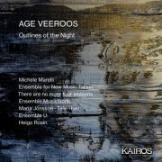 Michele Marelli, Ensemble for New Music Tallinn, There are no more four seasons, Ensemble Musikfabrik, Maria Jönsson, Talvi Hunt - Age Veeroos: Outlines of the Night (2024) [Hi-Res]