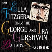 Ella Fitzgerald - Sings The George & Ira Gershwin Ballads Song Book (2026)