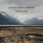 Passenger - Sunday Night Sessions (2017)