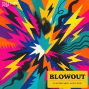 Future Pop - BLOWOUT - Electrifying Rock (2025) [Hi-Res]