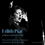 Édith Piaf - Edith Piaf at Berns in Stockholm, 1958 (feat. Choir and the Berns Grand Orchestra & Robert Chauvigny) (2025)