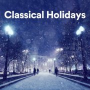 VA - Classical Holidays (2020) flac