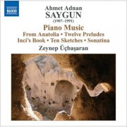 Zeynep Ucbasaran - Saygun: 12 Preludes On Aksak Rhythms / 10 Sketches On Aksak Rhythms / Piano Sonatina (2008)