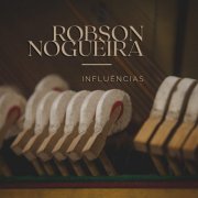 Robson Nogueira - Influências (2026)