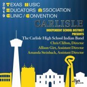 Carlisle High School Indian Band - 2019 Texas Music Educators Association (TMEA): Carlisle High School Indian Band [Live] (2020)