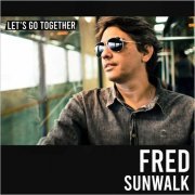 Fred Sunwalk - Let's Go Together (2020)