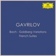 Andrei Gavrilov - Bach - Goldberg Variations & French Suites (2023)