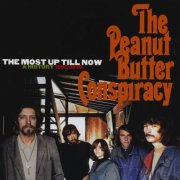 The Peanut Butter Conspiracy - The Most Up Till Now - A History 1966-1970 (2025)