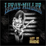 Leroy Miller - Let It Ride (2019)