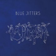 Blue Jitters - Blue Jitters (2025) [Hi-Res]