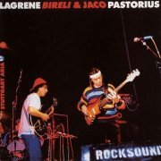 Bireli Lagrene & Jaco Pastorius - Stuttgart Aria (1986)