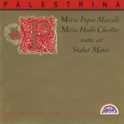 Prague Philharmonic Choir, Josef Veselka - Palestrina: Missa Papae Marcelli, Missa Hodie Christus Natus Est, Stabat Mater (1994)