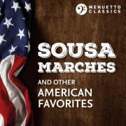 Various Artists - Sousa Marches and other American Favorites (2020)