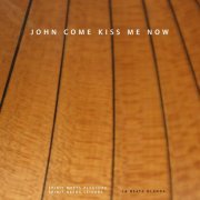 Gerald Stempfel, Thorsten Bleich, Claudia Hoffmann, Tina Speckhofer, Gerald Stempfel, Gerald Stempfel - La Beata Olanda: John Come Kiss Me Now (2010) [Hi-Res]