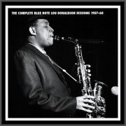 Lou Donaldson - The Complete Blue Note Lou Donaldson Sessions 1957-1960 (2002) [6CD Box Set]