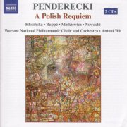 Antoni Wit - Penderecki, K.: Polish Requiem (2004)