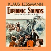 Klaus Lessmann - Euphonic Sounds: The Music of Scott Joplin (2017)